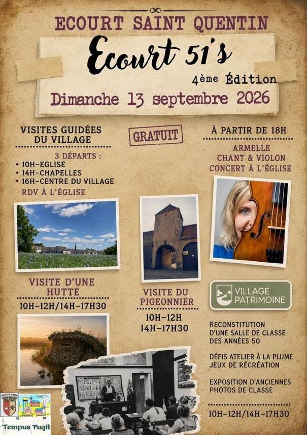 Peut �tre une image de texte qui dit �ECOURT SAINT Ecourt 51s 4�me �dition Dimanche 13 septembre 2026 VISITES GUID�ES DU VILLAGE ..-..-.------ GRATUIT 3 D�PARTS: 10H-EGLISE 14H-CHAPELLES 16H-CENTRE DU VILLAGE RDV � L'�GLISE � PARTIR DE 18H .......... ARMELLE CHANT & VIOLON � '�GLISE VISITE D'UNE TTE .................... ........... IOH-12H/14H-17H30 VISITE DU PIGEONNIER VILLAGE PATRIMOINE 10H-12H 14H-17H30 RECONSTITUTION D'UNE SALLE DE CLASSE DES ANN�ES 50 prida ごおーまり 1日00 D�FIS ATELIER LA PLUME JEUX DE R�CR�ATION Tempus Fugit EXPOSITION D'ANCIENNES PHOTOS DE CLASSE ............... IOH-12H/14H-17H30�